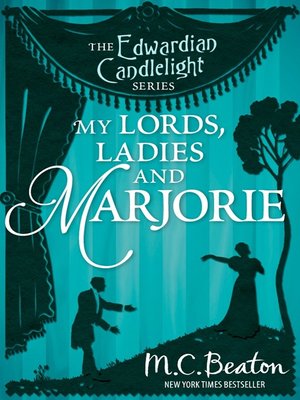 cover image of My Lords, Ladies and Marjorie